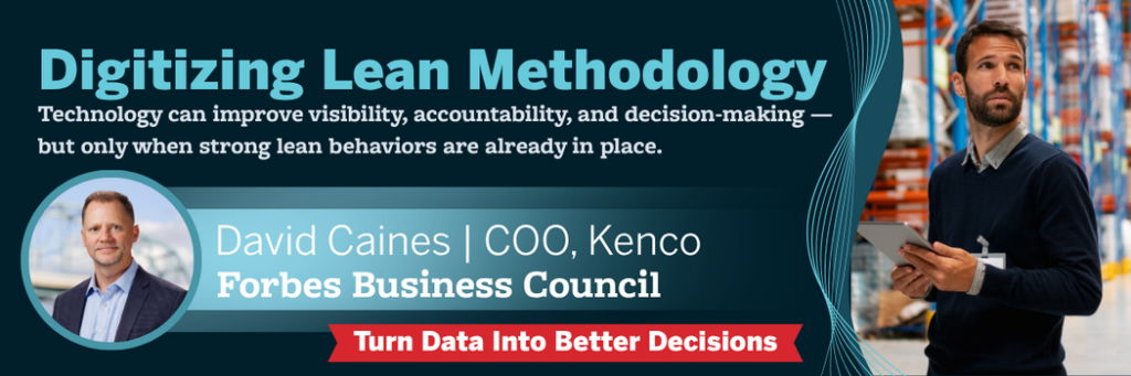 Banner promoting Forbes Business Council article by Kenco COO David Caines on digitizing lean methodology, featuring messaging about technology-enabled visibility, accountability, decision-making, and the importance of maintaining strong lean behaviors within warehouse and supply chain operations.