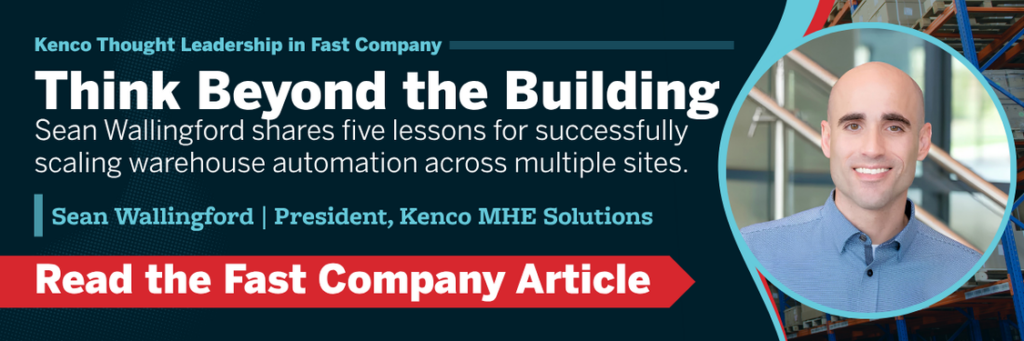 Banner graphic promoting a Fast Company thought leadership article. The banner features the headline "Think Beyond the Building" alongside a warehouse background and headshot, encouraging readers to learn five lessons for successfully scaling warehouse automation across multiple facilities.