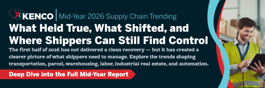 Kenco banner promoting the Mid-Year 2026 Supply Chain Trending Report, highlighting trends in transportation, parcel, warehousing, labor, industrial real estate, automation, and shipper guidance for navigating cost pressure and operational complexity.