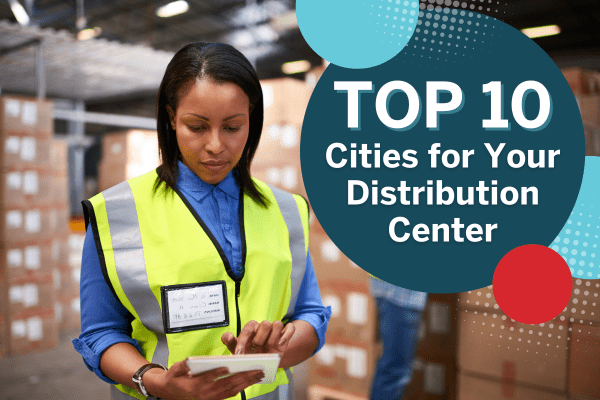 The best cities for a distribution center or warehouse in the US